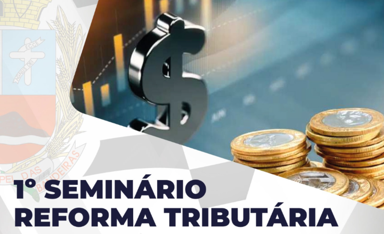 Seminário sobre impactos da Reforma Tributária